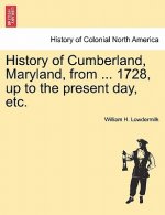 History of Cumberland, Maryland, from ... 1728, up to the present day, etc.