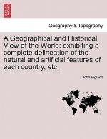 Geographical and Historical View of the World