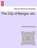 City of Bangor, Etc.
