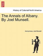 Annals of Albany. by Joel Munsell.