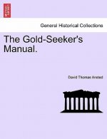 Gold-Seeker's Manual.