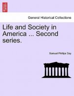 Life and Society in America ... Second Series.