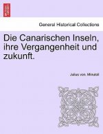 Canarischen Inseln, Ihre Vergangenheit Und Zukunft.