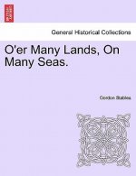 O'Er Many Lands, on Many Seas.