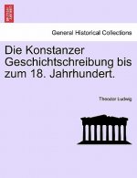 Konstanzer Geschichtschreibung Bis Zum 18. Jahrhundert.