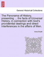 Panorama of History, Presenting ... the Facts of Universal History, in Connection with God's Providential Dealings and Direct Interferences in the Aff