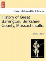 History of Great Barrington, Berkshire County, Massachusetts.