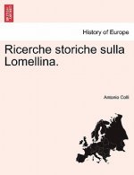 Ricerche Storiche Sulla Lomellina.