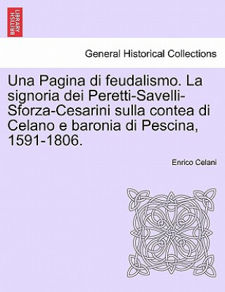Pagina Di Feudalismo. La Signoria Dei Peretti-Savelli-Sforza-Cesarini Sulla Contea Di Celano E Baronia Di Pescina, 1591-1806.