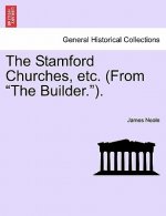 Stamford Churches, Etc. (from the Builder.).
