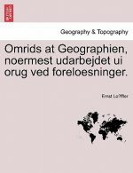 Omrids at Geographien, Noermest Udarbejdet Ui Orug Ved Foreloesninger.