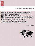 Erdrinde Und Ihre Formen. Ein Geographisches Nachschlagebuch in Lexikalischer Anordnung Nebst Einem Thesaurus in 37 Sprachen.