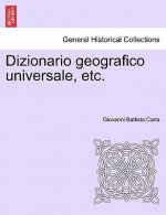 Dizionario Geografico Universale, Etc.