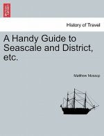 Handy Guide to Seascale and District, Etc.