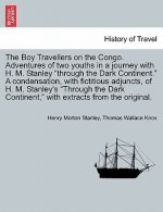 Boy Travellers on the Congo. Adventures of Two Youths in a Journey with H. M. Stanley 