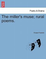Miller's Muse; Rural Poems.