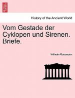 Vom Gestade Der Cyklopen Und Sirenen. Briefe.