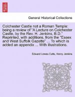 Colchester Castle Not a Roman Temple