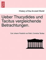 Ueber Thucydides Und Tacitus Vergleichende Betrachtungen.
