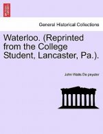 Waterloo. (Reprinted from the College Student, Lancaster, Pa.).