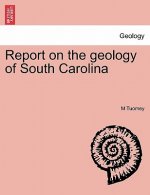 Report on the Geology of South Carolina
