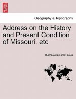 Address on the History and Present Condition of Missouri, Etc