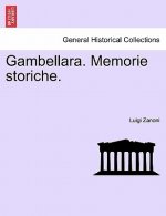 Gambellara. Memorie Storiche.Volume Secondo