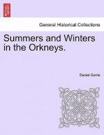 Summers and Winters in the Orkneys.