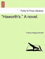 Haworth's. a Novel. Vol. I.