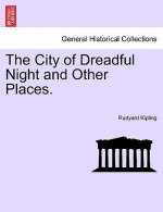 City of Dreadful Night and Other Places. Vol I