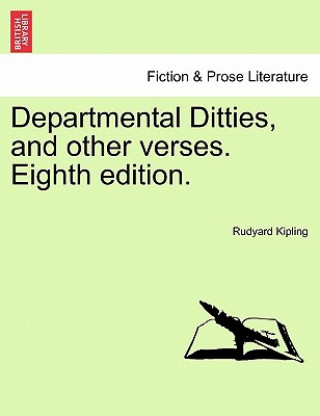 Departmental Ditties, and Other Verses. Eighth Edition.