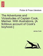 Adventures and Vicissitudes of Captain Cook, Mariner. with Illustrations. [A Fictitious Account of Cook's Boyhood.]