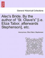 Alec's Bride. by the Author of 