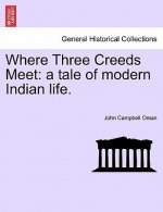 Where Three Creeds Meet