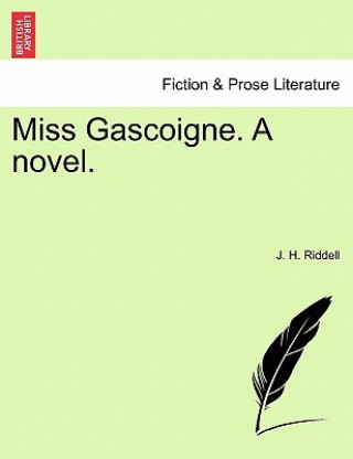Miss Gascoigne. a Novel.