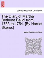 Diary of Martha Bethune Baliol from 1753 to 1754. [By Harriet Skene.]