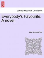 Everybody's Favourite. a Novel.