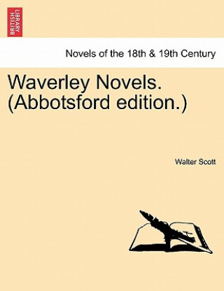 Waverley Novels. (Abbotsford Edition.)
