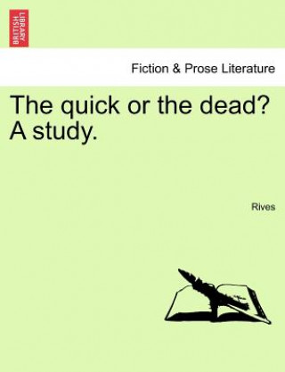 Quick or the Dead? a Study.