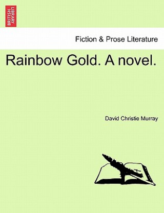 Rainbow Gold. a Novel.