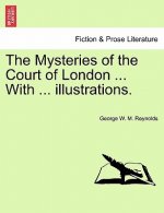 Mysteries of the Court of London ... with ... Illustrations. Vol. III. Vol. I. Second Series.