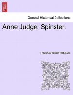 Anne Judge, Spinster.