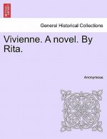 Vivienne. a Novel. by Rita. Vol. III.