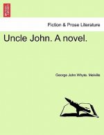 Uncle John. a Novel.