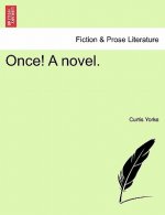 Once! a Novel.