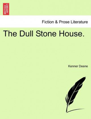 Dull Stone House.