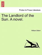 Landlord of the Sun. a Novel.