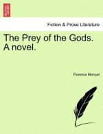Prey of the Gods. a Novel.