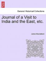 Journal of a Visit to India and the East, Etc.