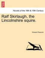 Ralf Skirlaugh, the Lincolnshire Squire.